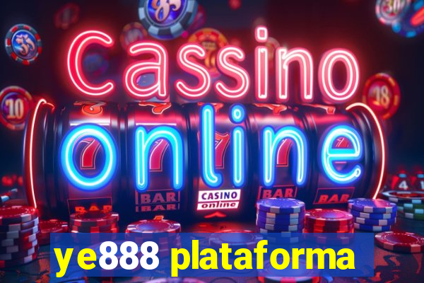 ye888 plataforma