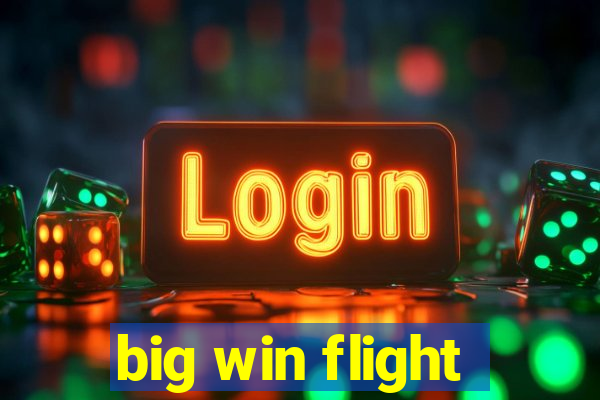 big win flight