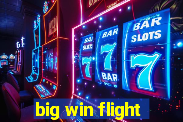 big win flight