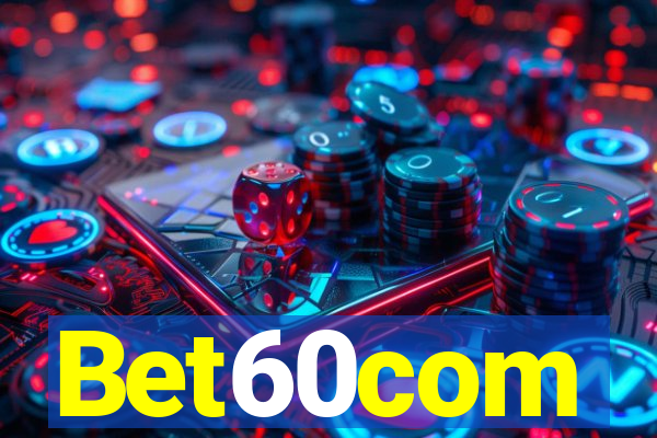 Bet60com