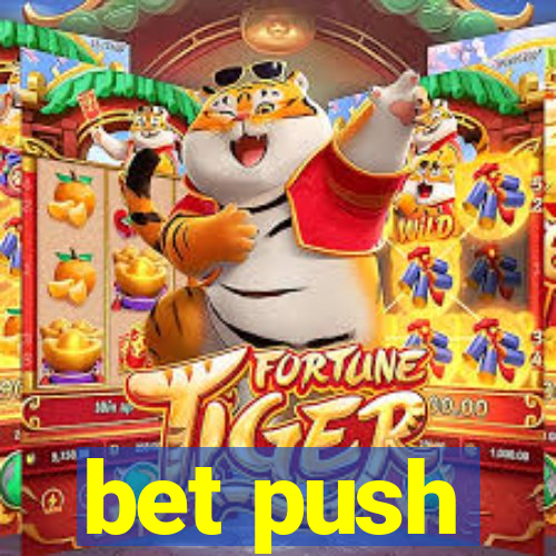 bet push