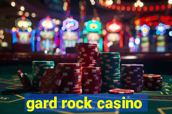 gard rock casino