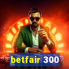 betfair 300