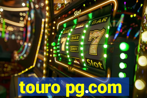 touro pg.com