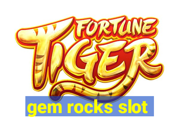 gem rocks slot