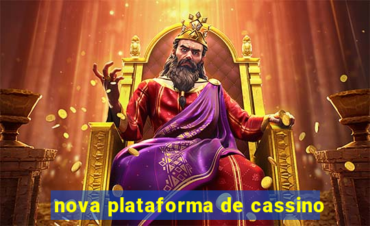 nova plataforma de cassino