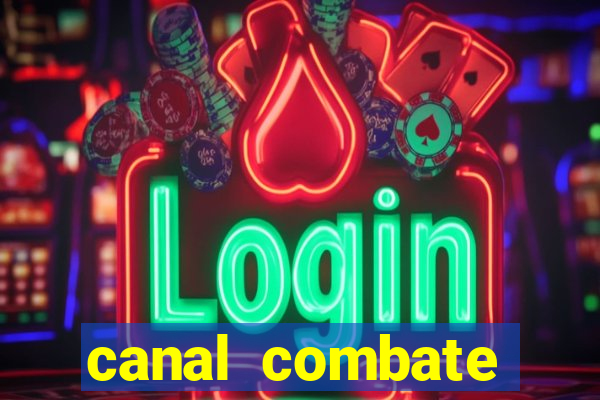 canal combate online ao vivo multicanais