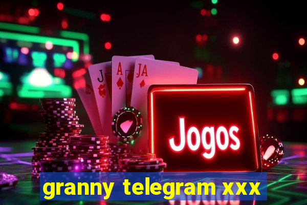 granny telegram xxx