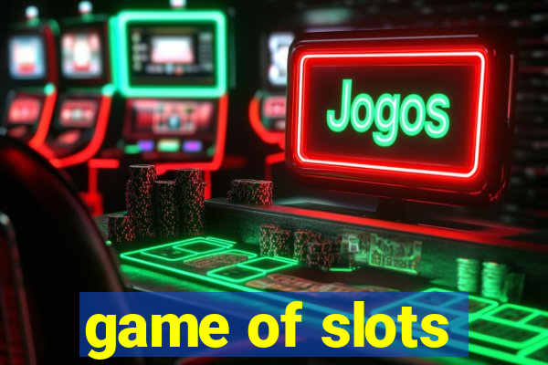 game of slots