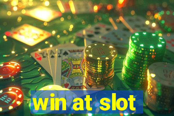 win at slot