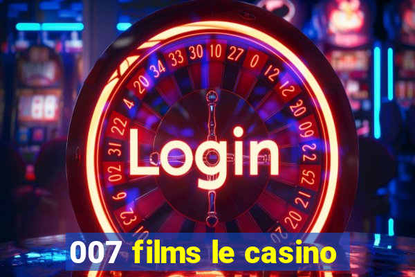 007 films le casino