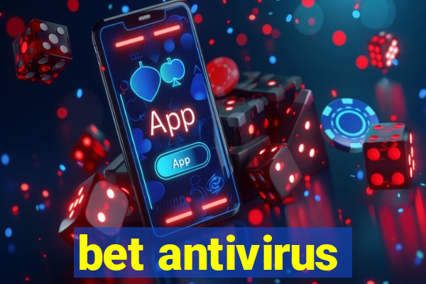 bet antivirus