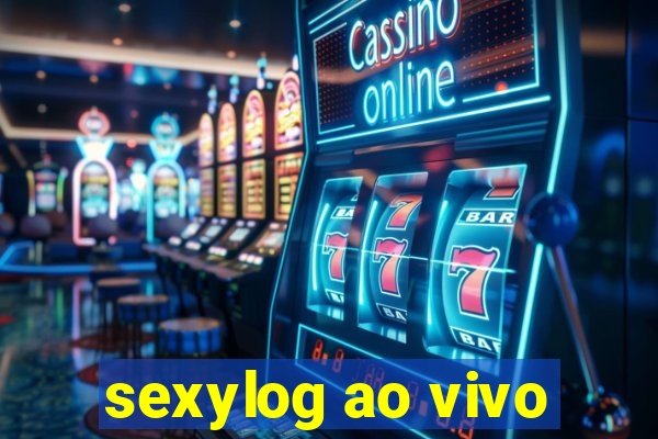 sexylog ao vivo