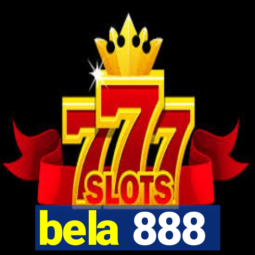 bela 888