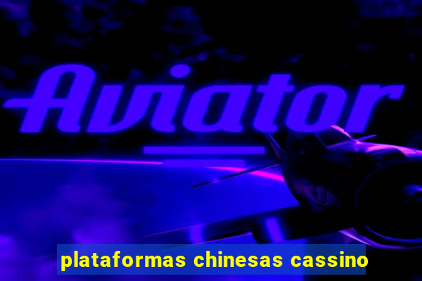 plataformas chinesas cassino