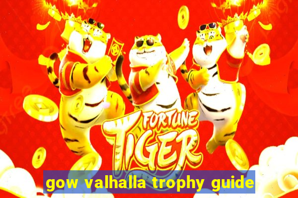 gow valhalla trophy guide