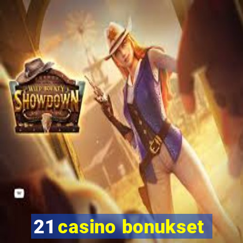 21 casino bonukset