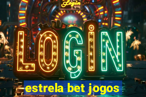 estrela bet jogos