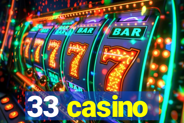 33 casino