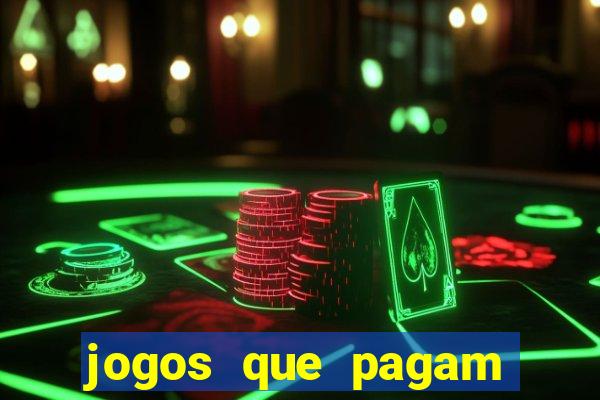 jogos que pagam muito dinheiro de verdade