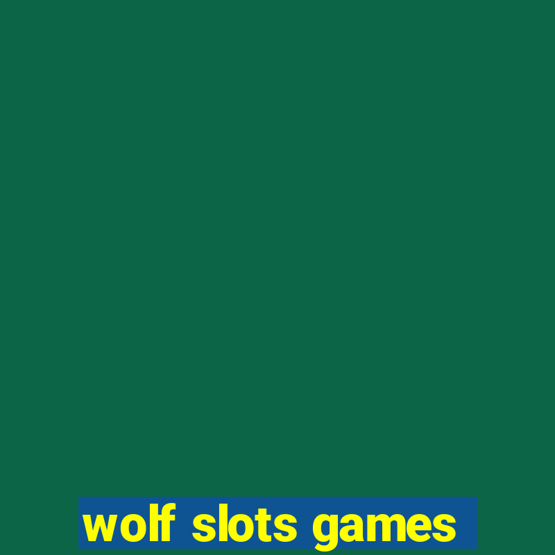 wolf slots games