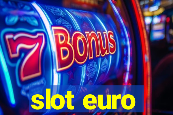 slot euro