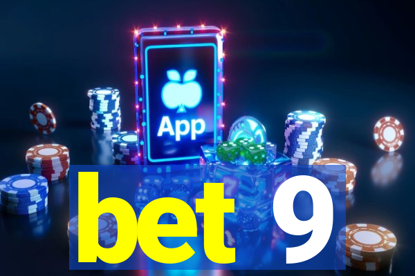 bet 9