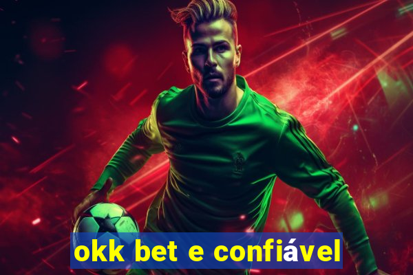 okk bet e confiável