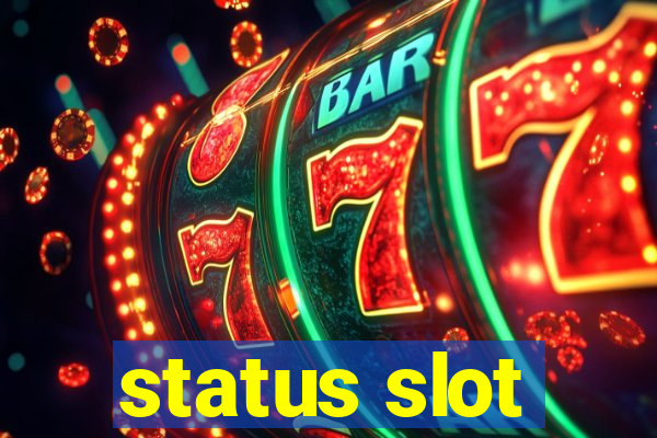 status slot