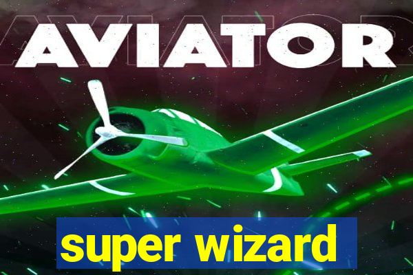 super wizard