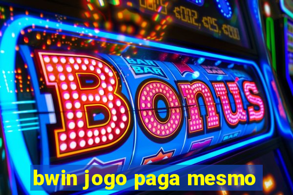 bwin jogo paga mesmo