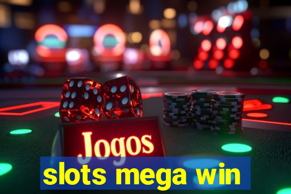 slots mega win