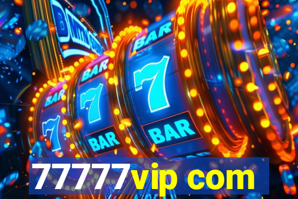 77777vip com