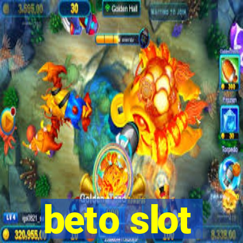 beto slot