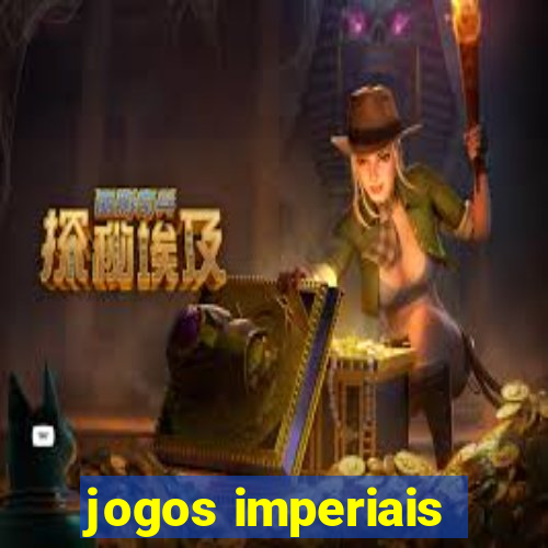 jogos imperiais