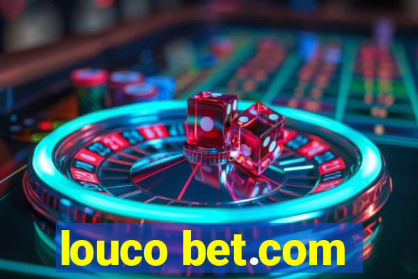 louco bet.com