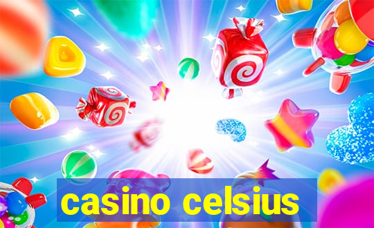 casino celsius