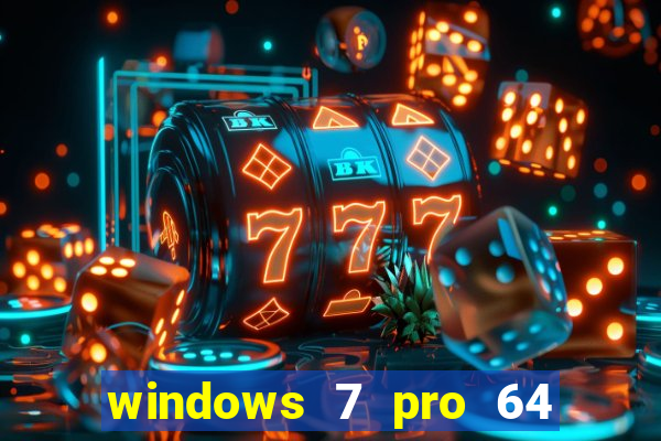 windows 7 pro 64 bits iso download