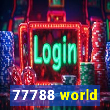 77788 world