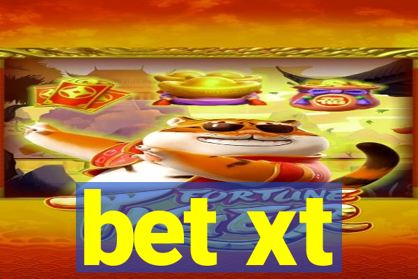 bet xt