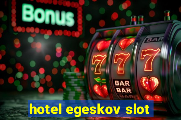 hotel egeskov slot