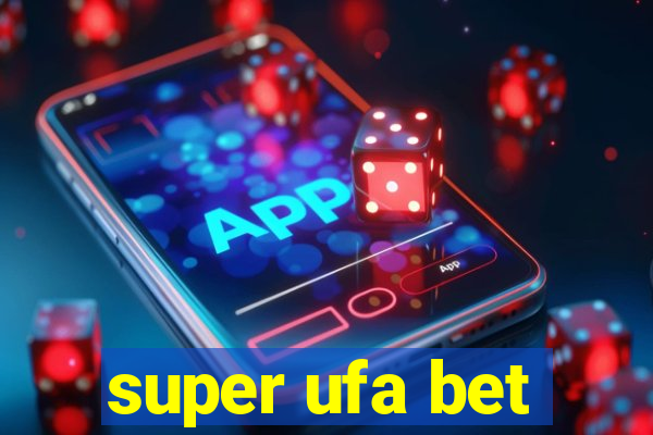 super ufa bet