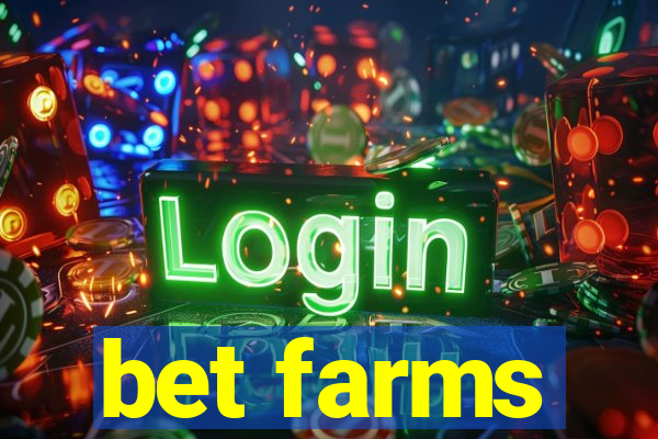 bet farms