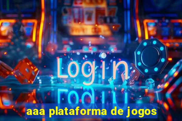 aaa plataforma de jogos