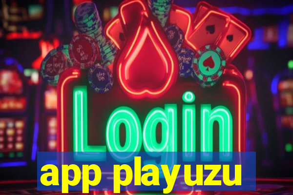 app playuzu