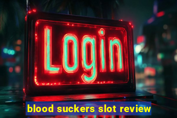 blood suckers slot review