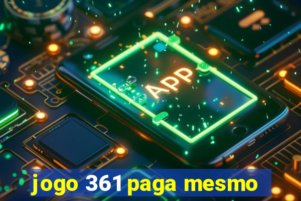 jogo 361 paga mesmo