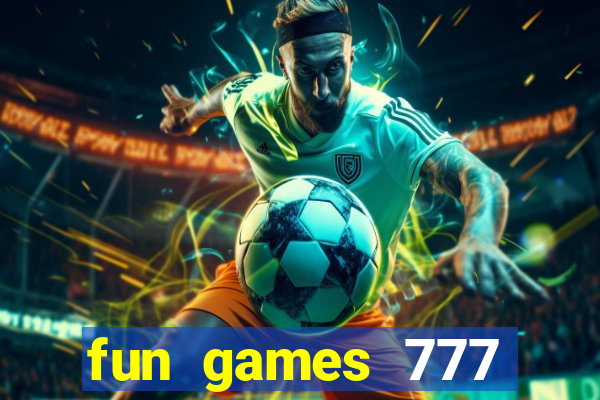 fun games 777 casino online