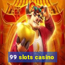 99 slots casino