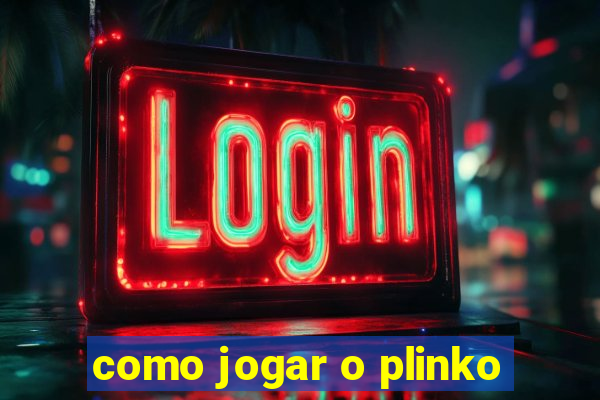 como jogar o plinko